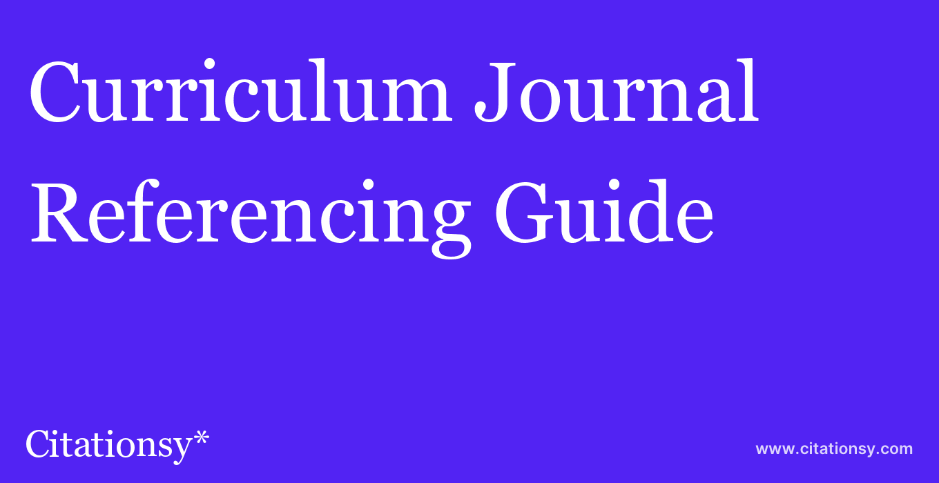 cite Curriculum Journal  — Referencing Guide